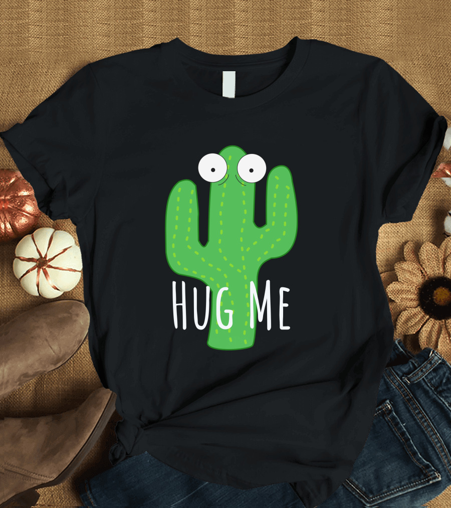Hug Me Cactus Cartoon Character Eyes G M T-Shirt
