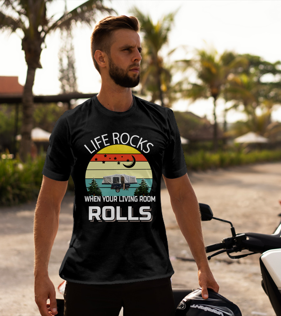 Life Rocks When Your Living Room Rolls Camper Sunset Scene T-Shirt