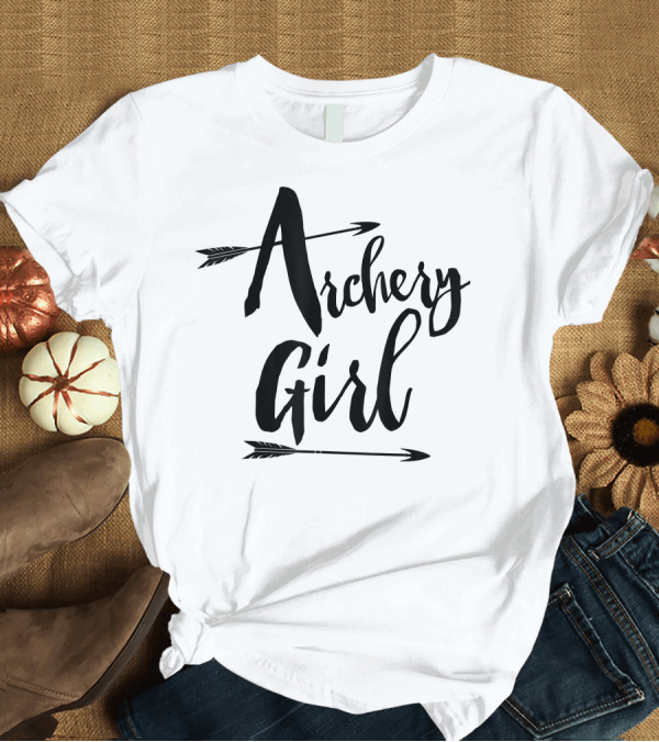 T-Shirt: Archery Girl Women Teen Cute Arrows Stylish T-Shirt Archery Girl Women Teen Cute Arrows Stylish T-Shirt