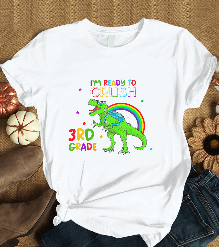 I'm Ready to Crush 3rd Grade T-Rex with Rainbow and Stars T-Shirt