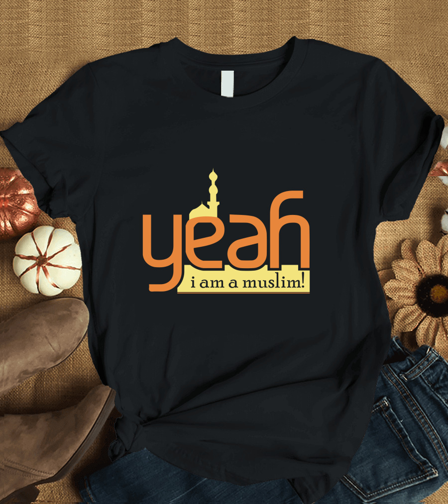 Yeah I Am A Muslim Mosque T-Shirt