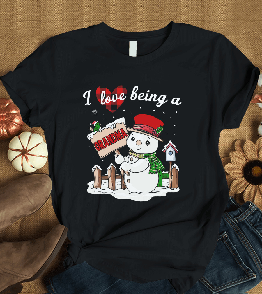 I Love Being A Grandma Christmas Snowman Festive Spirit T-Shirt