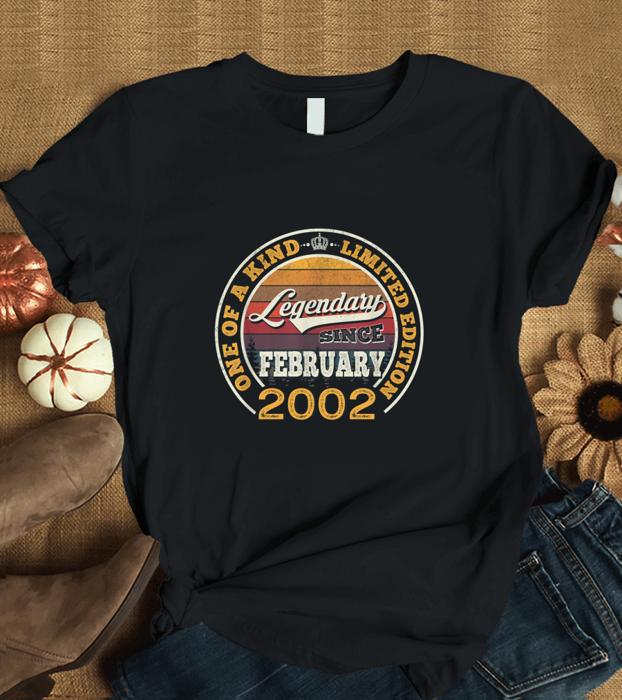 One of a Kind Legendary Since February 2002 T-Shirt