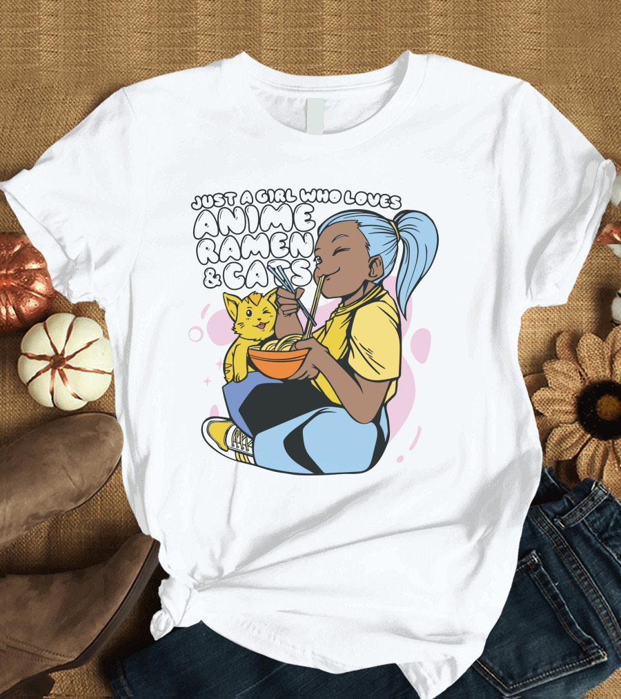 Just A Girl Who Loves Anime Ramen and Cats T-Shirt
