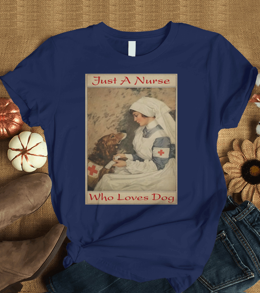 Just a Nurse Who Loves Dog with Red Cross and Caring Gesture T-Shirt