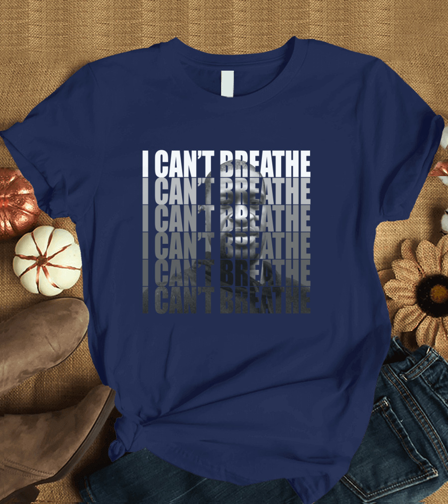 I Can't Breathe Repeated Text with Image of George Floyd T-Shirt