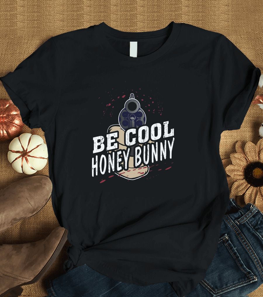 Be Cool Honey Bunny Pulp Fiction Gun T-Shirt