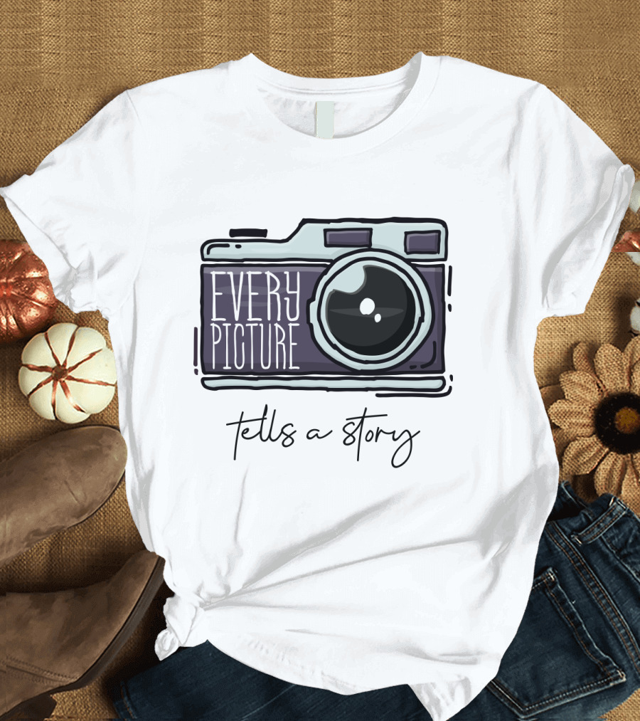 Every Picture Camera Illustration Tells a Story T-Shirt