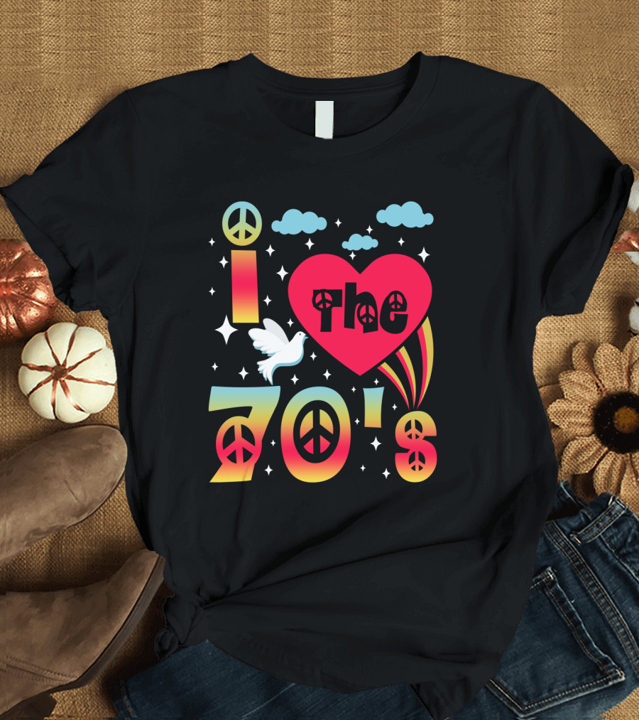 I Love The 70's Peace Flower Power Hippies 70er Jahre T-Shirt