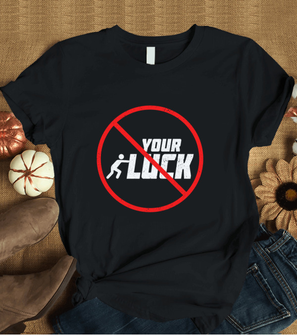 T-Shirt: Humor Warning Do Not Push Your Luck Circular Red Ban T-Shirt Humor Warning Do Not Push Your Luck Circular Red Ban T-Shirt