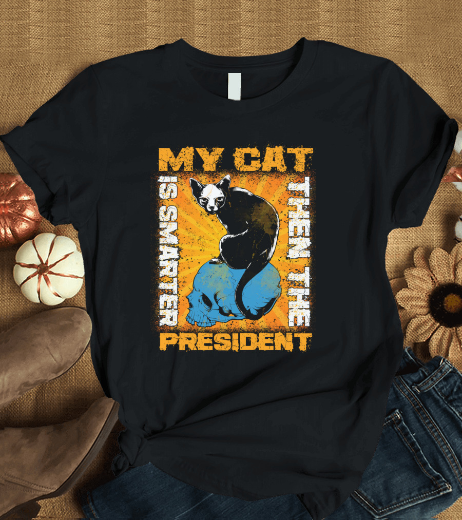 My Cat Is Smarter Than The President Sitting on Blue Skull T-Shirt