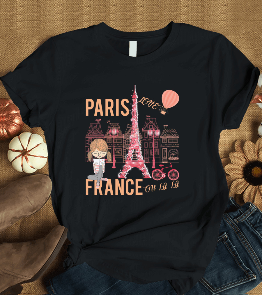 Paris France Love Eiffel Tower Oh La La T-Shirt