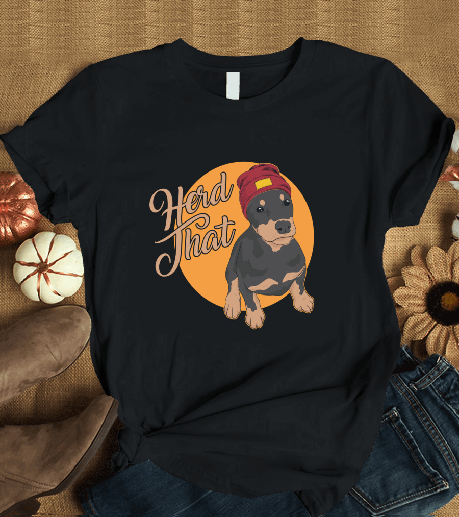 Herd That Funny Doberman Animal Lover Dog T-Shirt