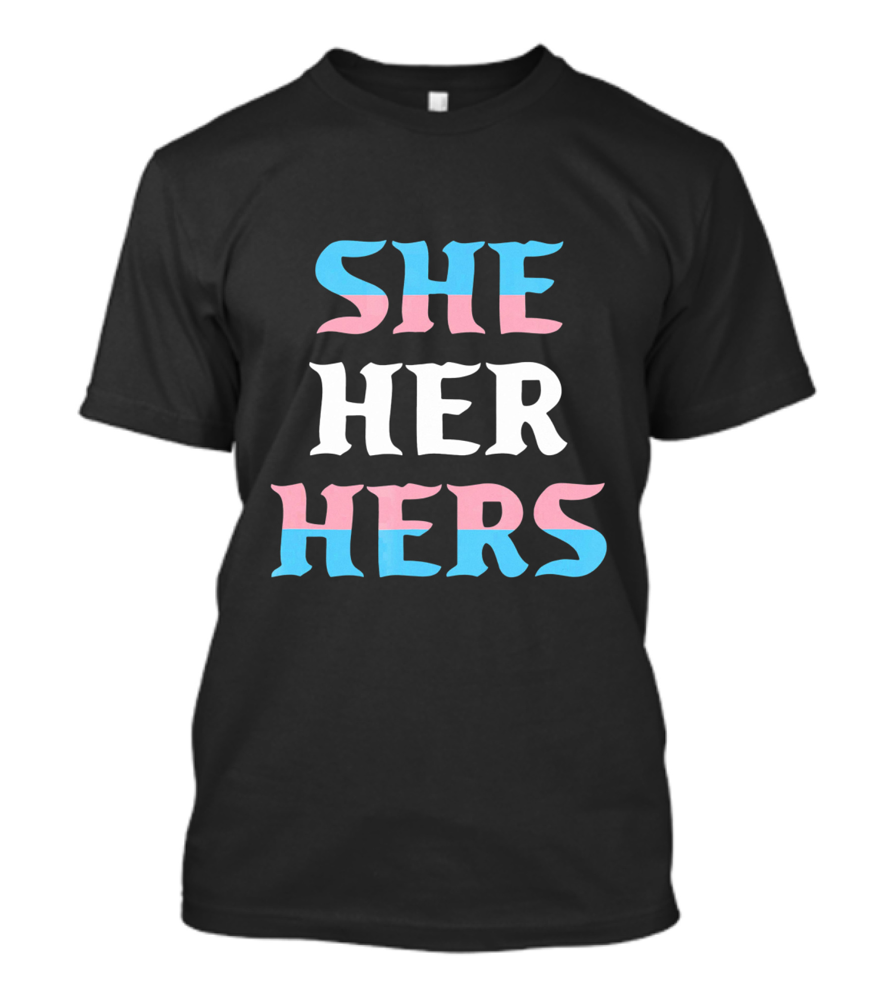 She Her Hers Transgender Pride Colors T-Shirt