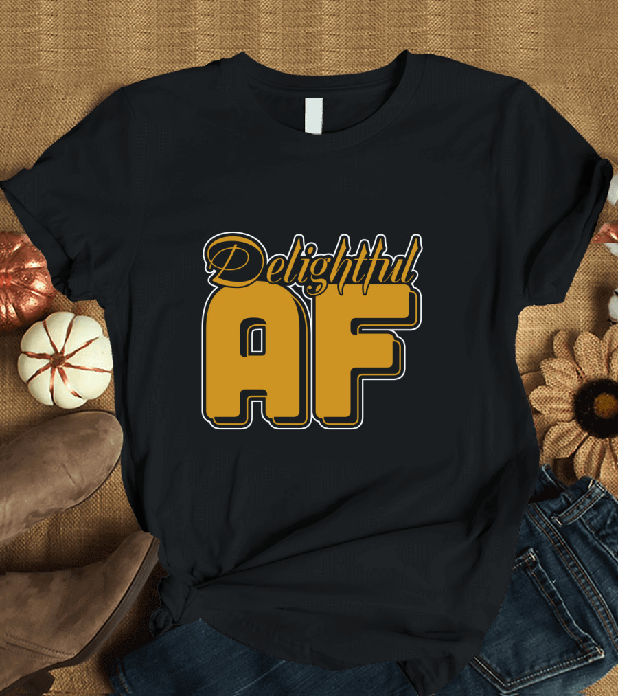 Delightful AF Bold Retro Typography T-Shirt