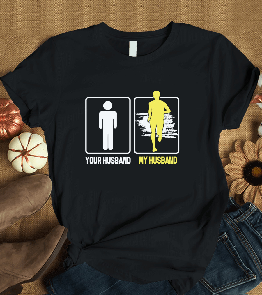 Your Husband My Husband Running T-Shirt