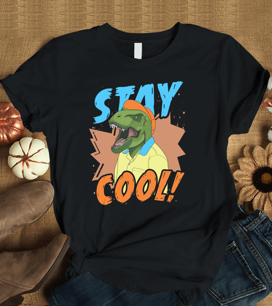 STAY COOL Dinosaur Wearing Bright Shirt and Cap T-Shirt