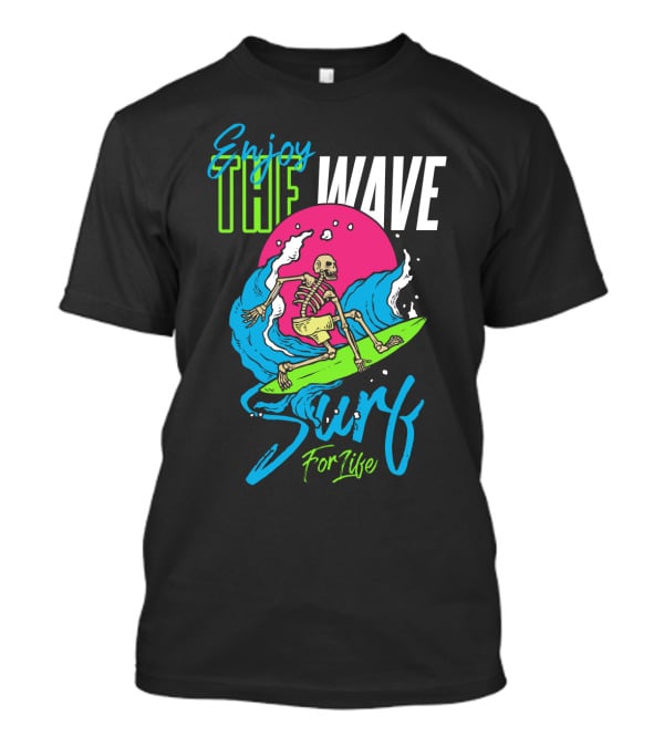 Enjoy The Wave Surf For Life Skull Surfing Summer T-Shirt