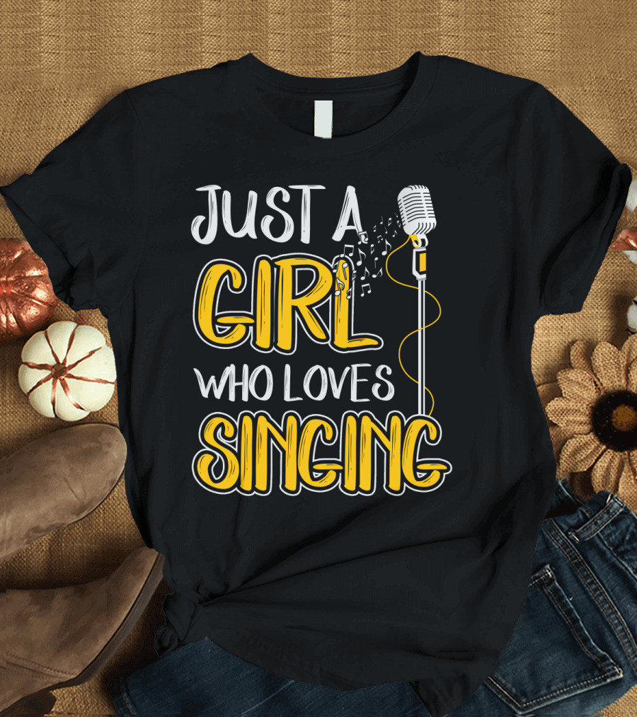 Just A Girl Who Loves Singing Microphone and Musical Notes T-Shirt