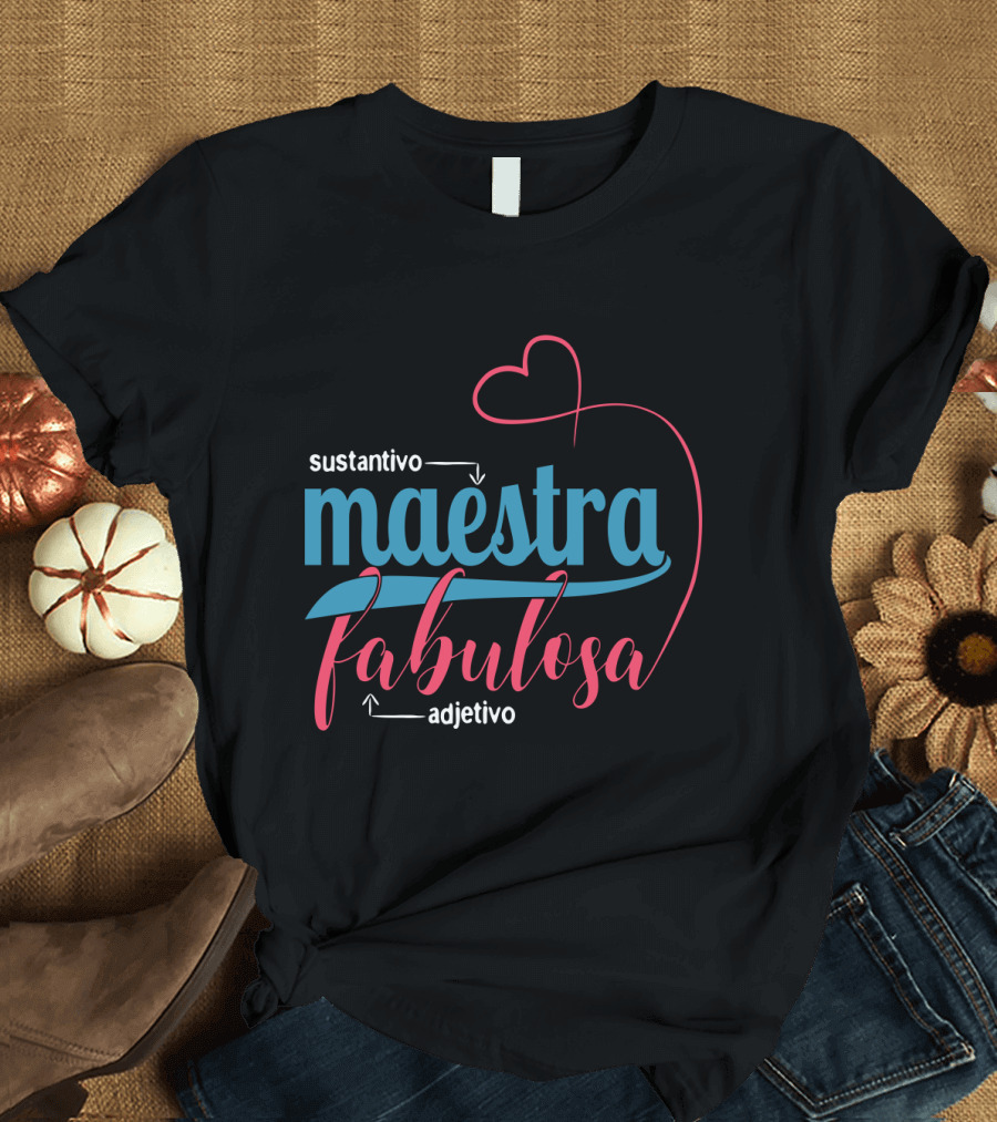Sustantivo Maestra Fabulosa Adjetivo T-Shirt
