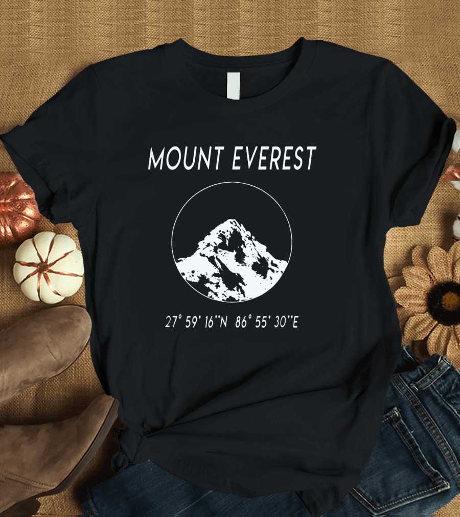 MOUNT EVEREST 27° 59' 16 N 86° 55' 30 E T-Shirt
