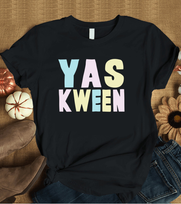 T-Shirt: Yas Kween City Yas Queen Multicolor Bold Letters T-Shirt Yas Kween City Yas Queen Multicolor Bold Letters T-Shirt