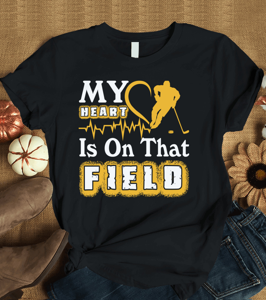 MY Heart Is On That Field Hockey Player Sports Enthusiast T-Shirt