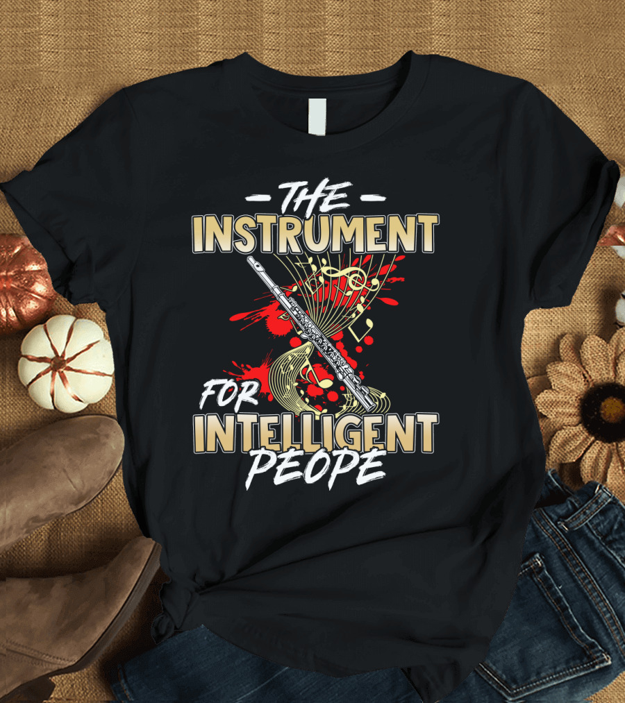 The Instrument for Intelligent People Flute Music Notes T-Shirt