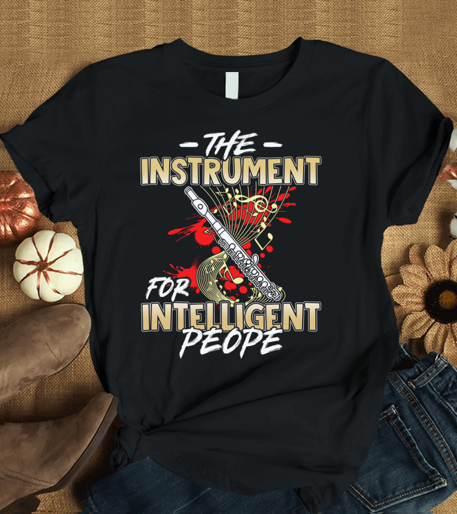 The Instrument for Intelligent People with Piccolo and Musical Notes T-Shirt