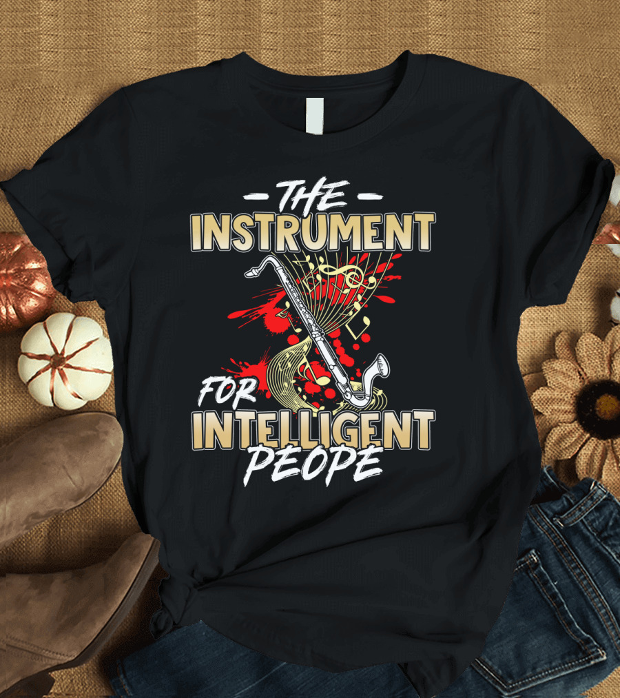 Bass Clarinet The Instrument For Intelligent People T-Shirt