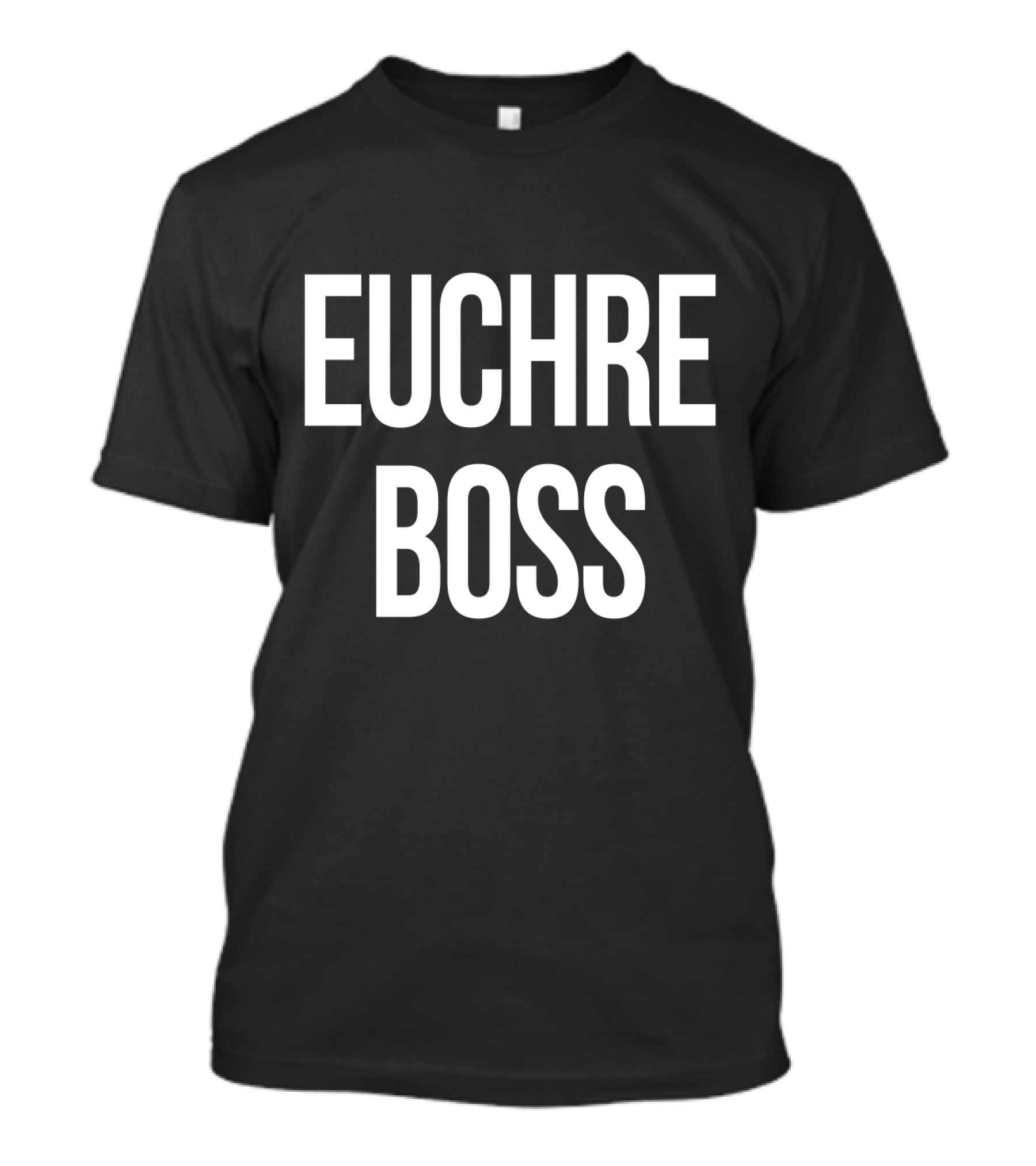 Euchre Boss Card Game Champion Authority T-Shirt