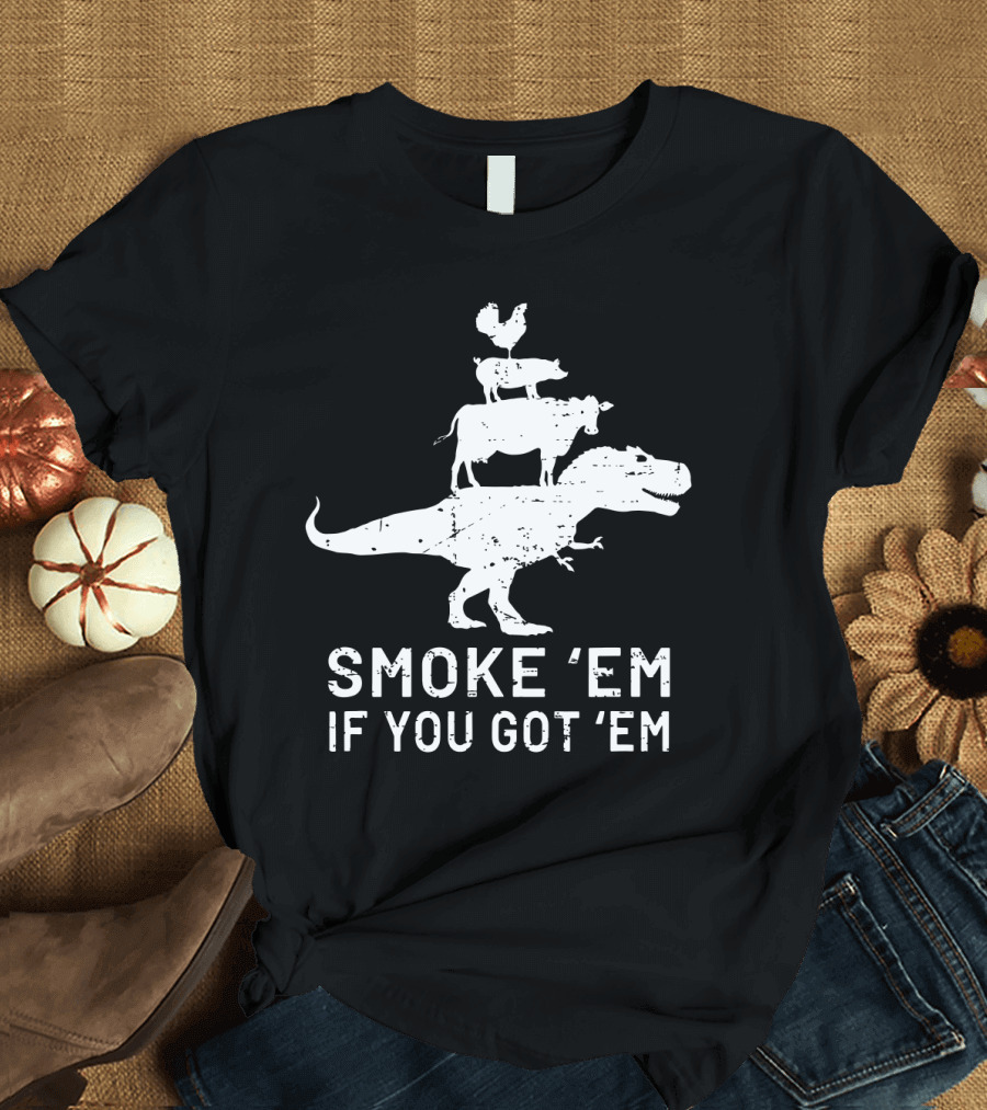 Smoke Em If You Got Em Dinosaur BBQ Grill Stacked Animals T-Shirt
