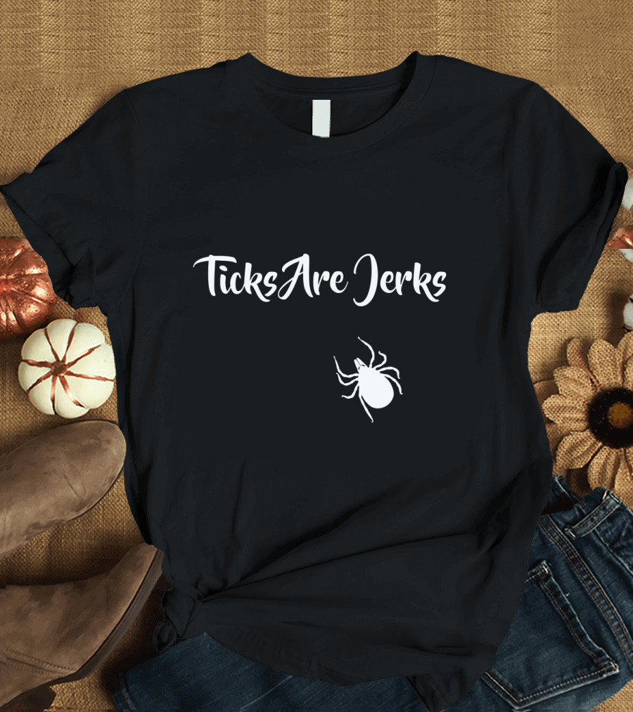 Ticks Are Jerks Lyme Disease Awareness and Safety Iconic T-Shirt