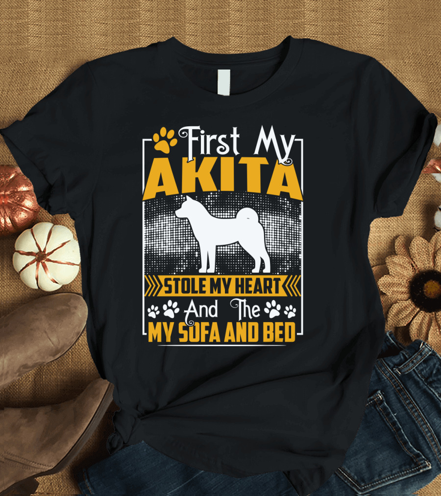 First My Akita Stole My Heart And The Sofa And Bed T-Shirt