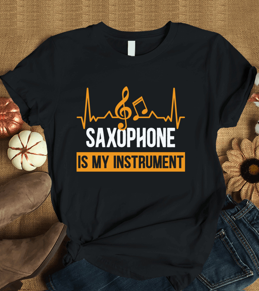 Saxophone Is My Instrument Music Notes and Heartbeat T-Shirt