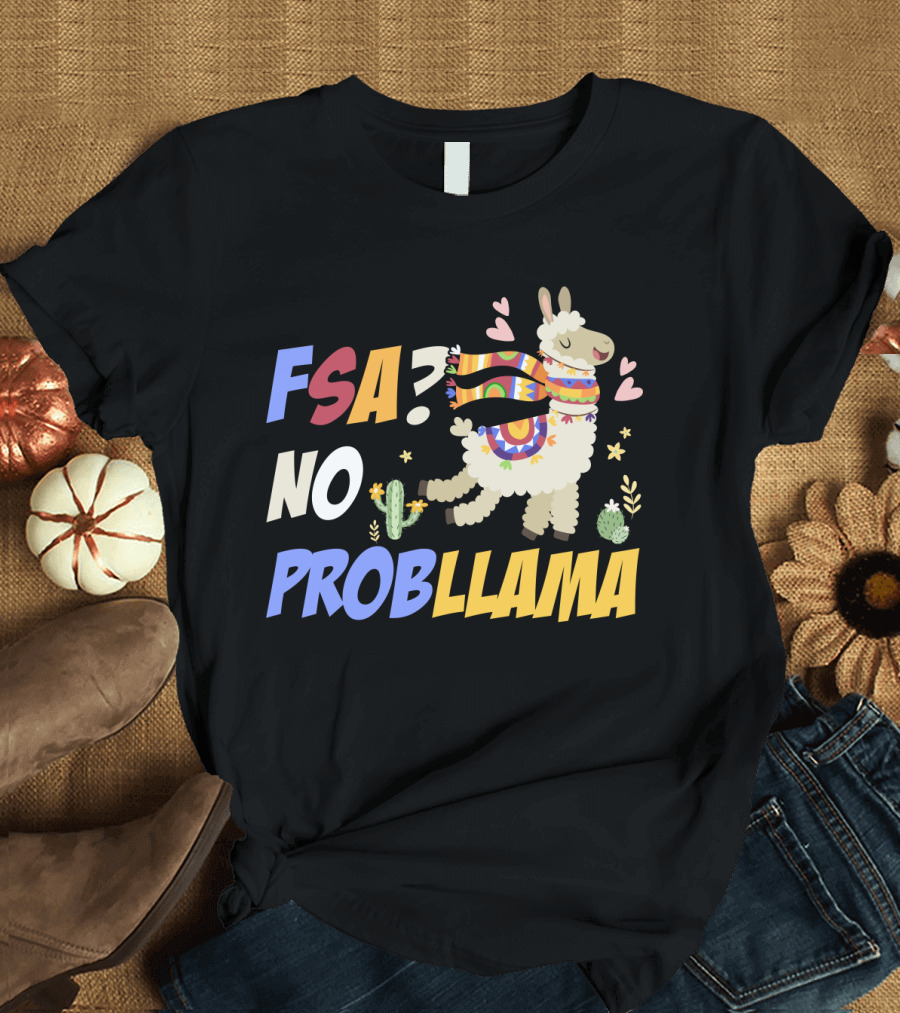 FSA? No ProbLlama Colorful Scarf Cactus Hearts Fun T-Shirt