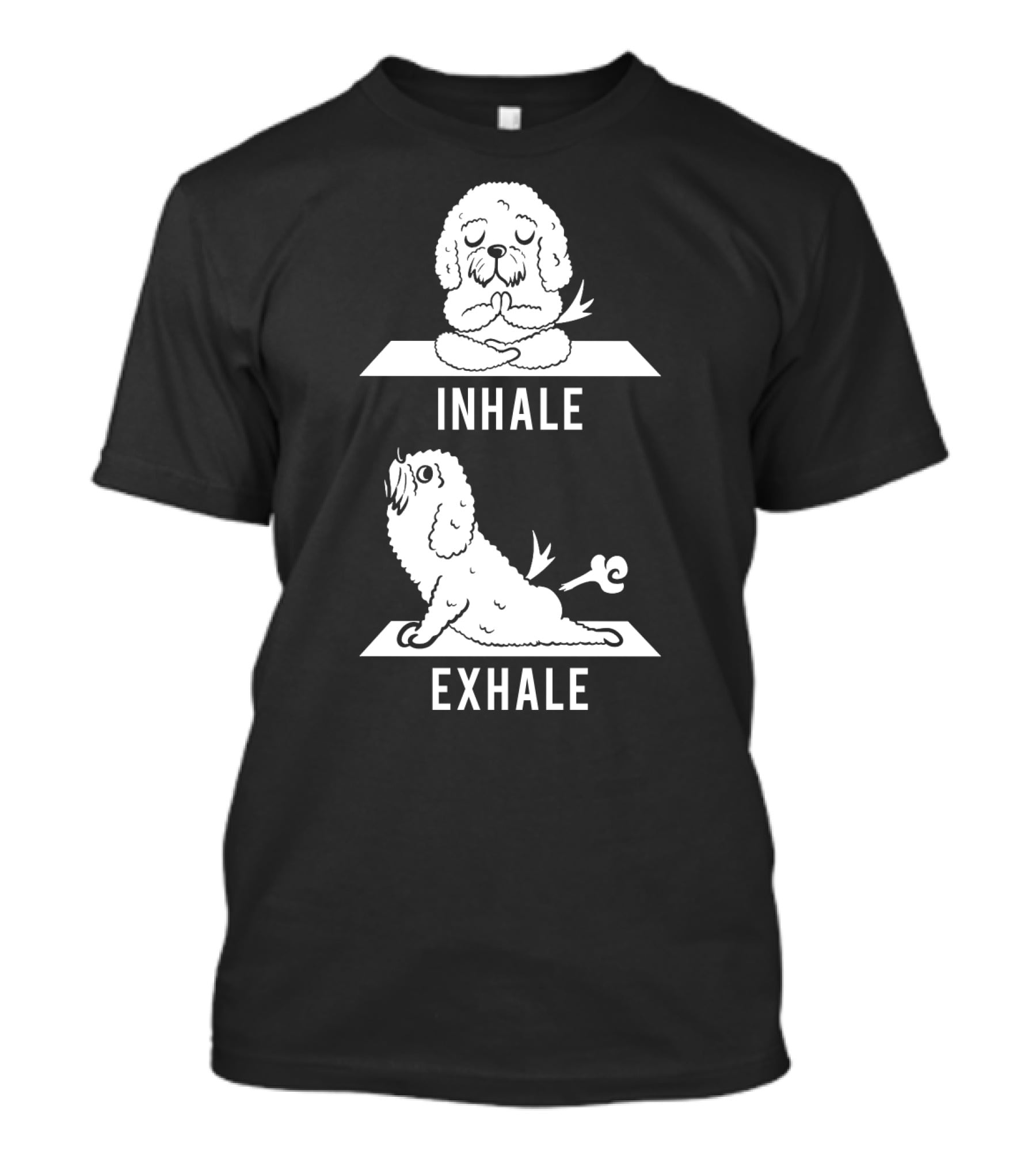 Inhale Exhale Bichon Frise Yoga Dog Meditation Humor T-Shirt