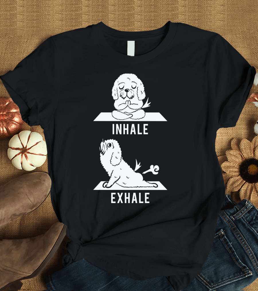 Inhale Exhale Bichon Frise Yoga Dog Meditation Humor T-Shirt