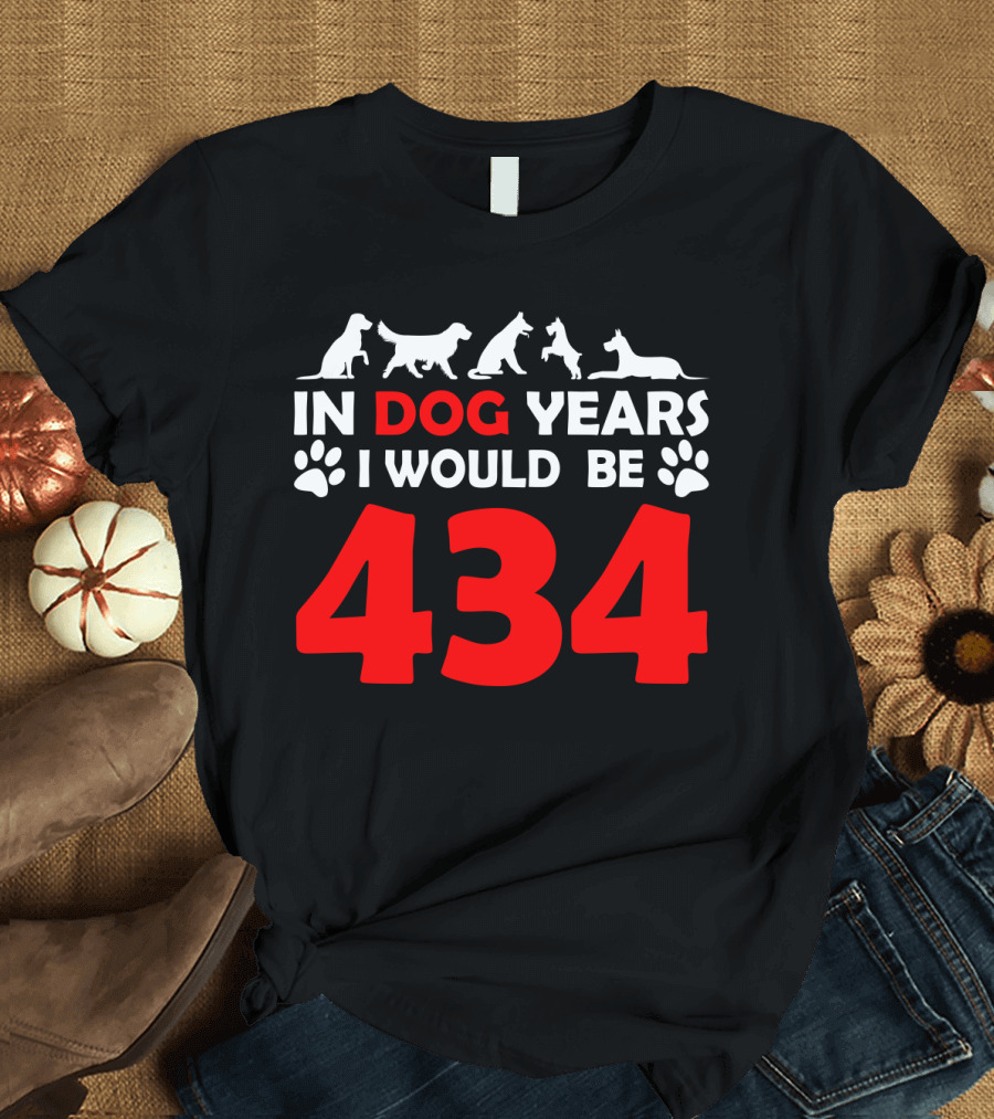 In Dog Years I Would Be 434 with Animal Silhouettes and Paw Prints T-Shirt