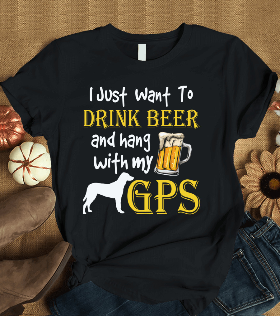 I Just Want To Drink Beer and Hang with My GPS Dog Silhouette Beer Mug T-Shirt