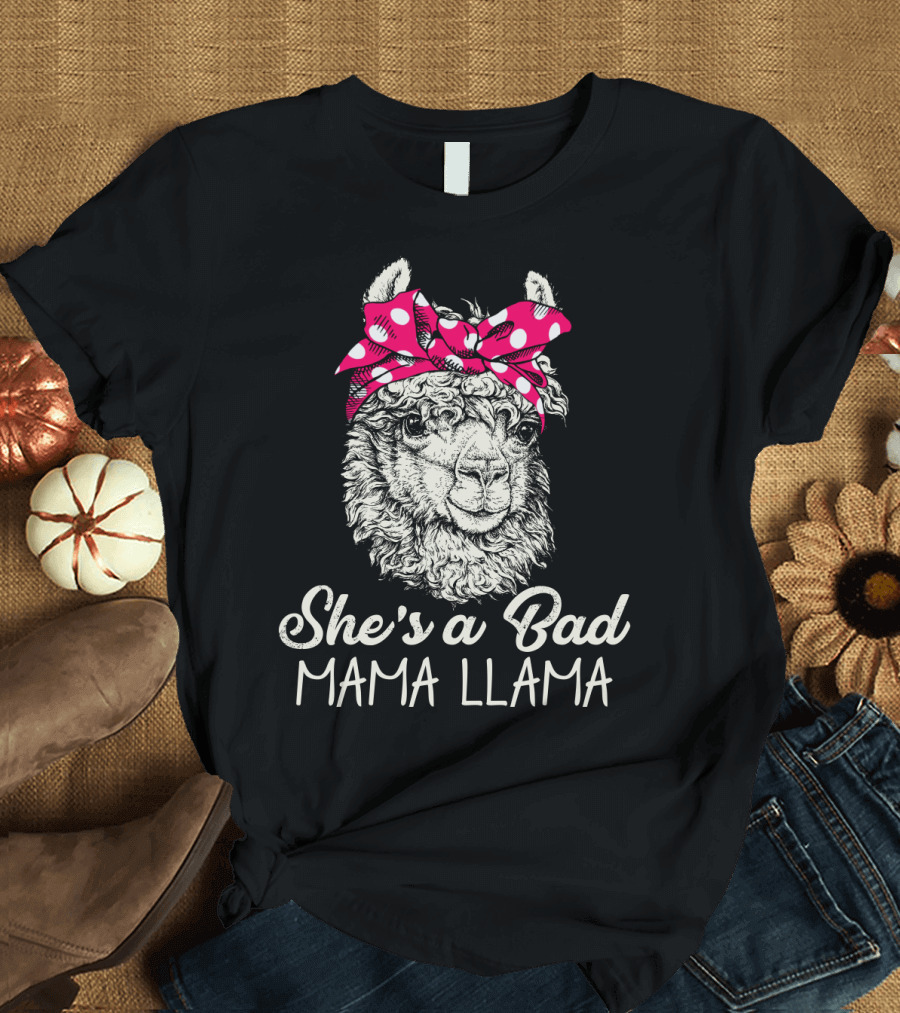 She's a Bad Mama Llama T-Shirt