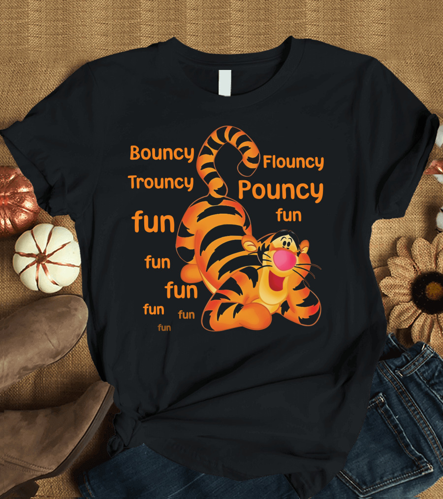 Bouncy Trouncy Flouncy Pouncy Fun Fun Fun Tigger T-Shirt