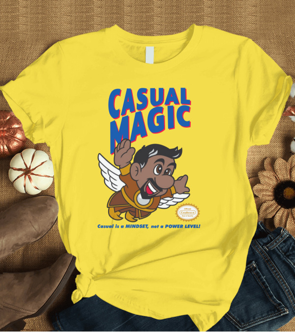 T-Shirt: CASUAL MAGIC Casual is a MINDSET not a POWER LEVEL Coalescece Seal T-Shirt CASUAL MAGIC Casual is a MINDSET not a POWER LEVEL Coalescece Seal T-Shirt