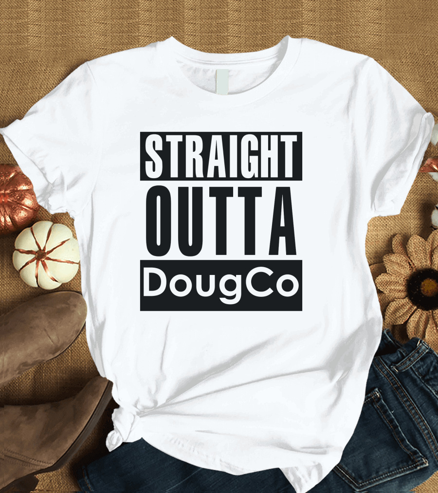 Straight Outta DougCo T-Shirt