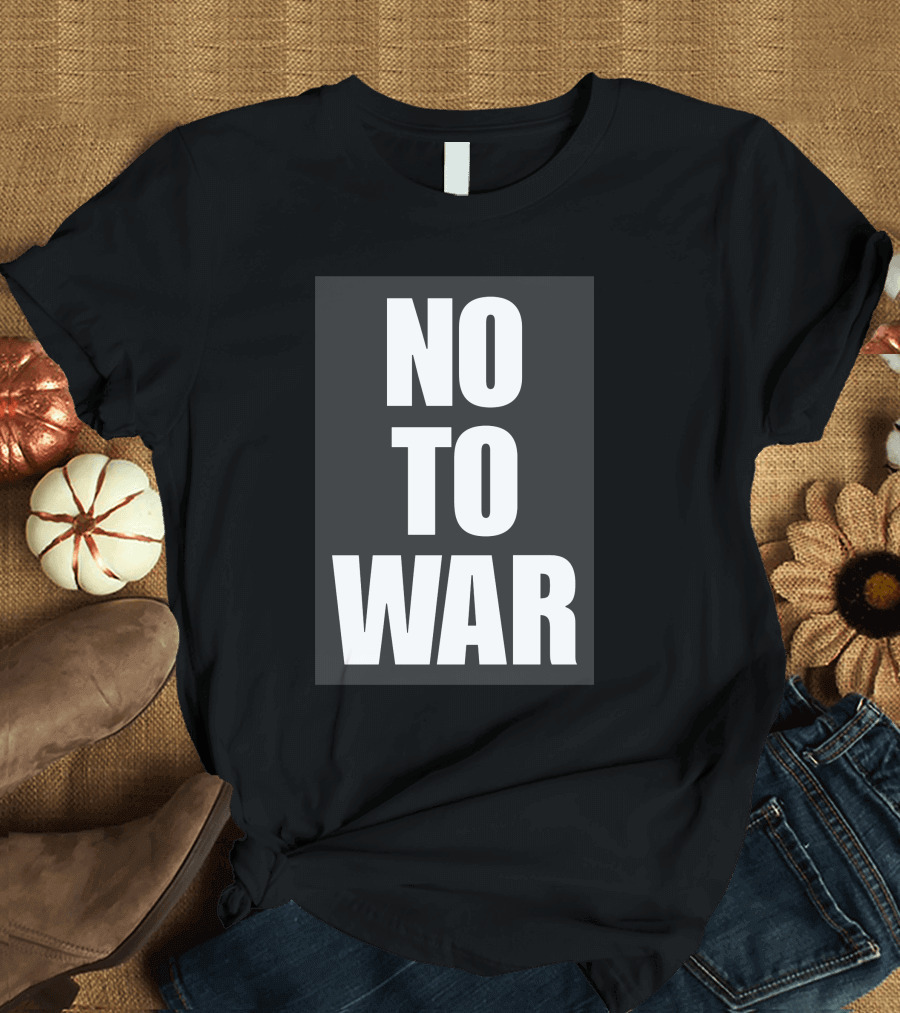 No To War Peace Message T-Shirt