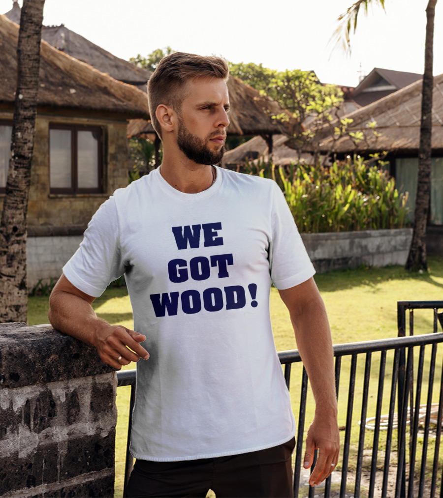 Hayden Wesneski We Got Wood Yankees Pitching MLB T-Shirt