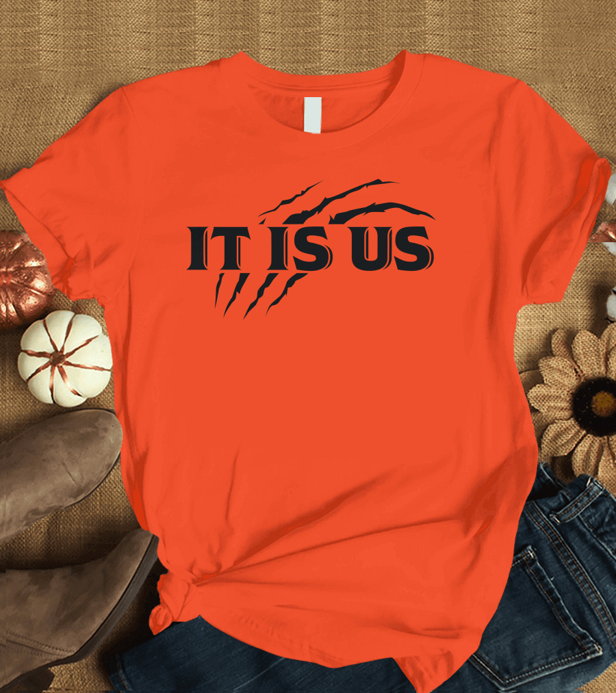 Cincinnati Bengals It Is Us Fan Claw Marks T-Shirt