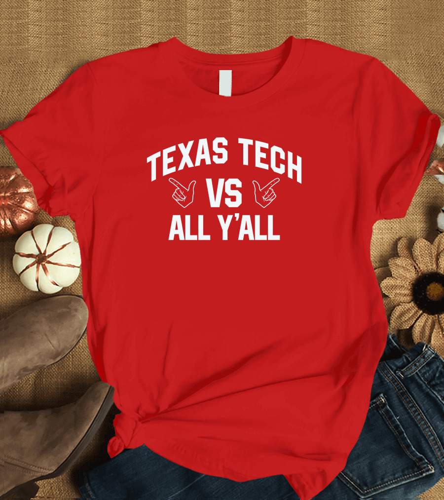 Texas Tech Vs All Y'all Finger Guns Classic Rivalry T-Shirt