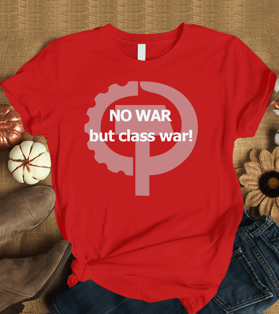 No War But Class War Hammer and Sickle Gear Symbol T-Shirt