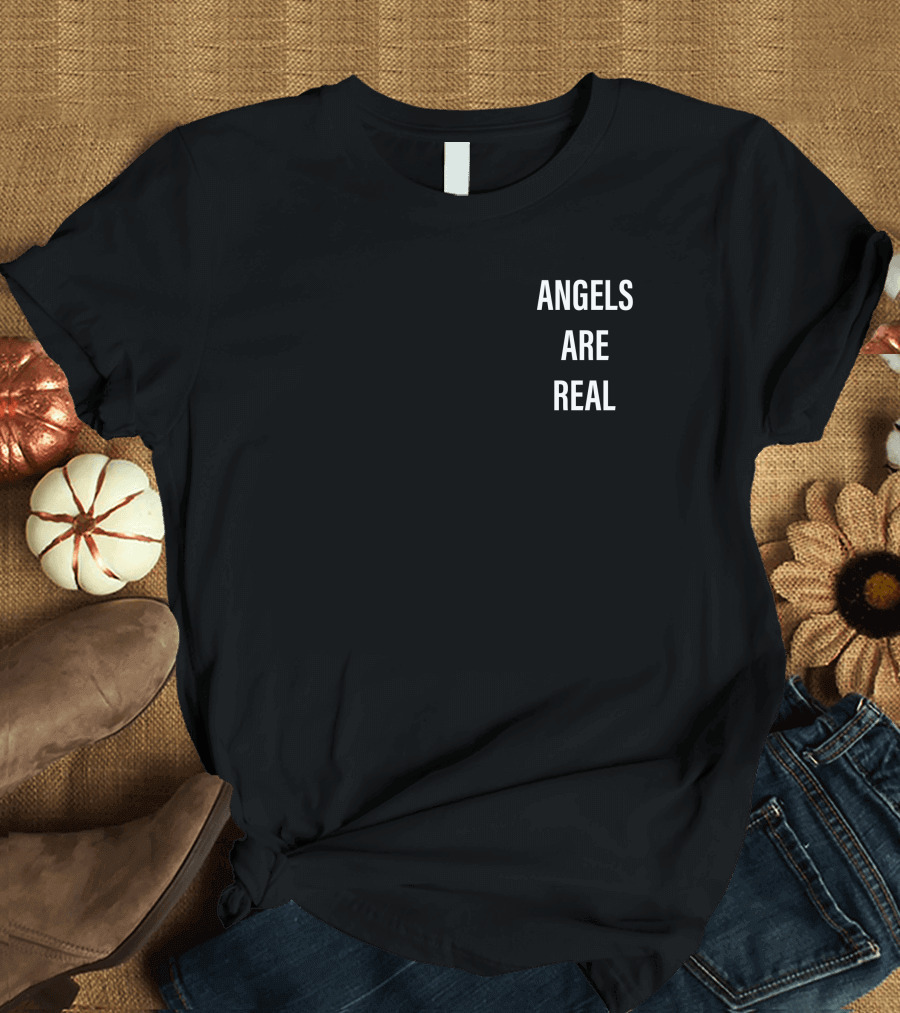 Angels Are Real Guardians Believe T-Shirt